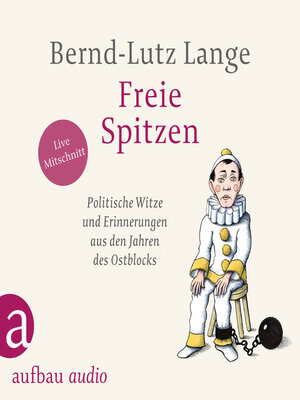 cover image of Freie Spitzen--Politische Witze und Erinnerungen aus den Jahren des Ostblocks (Gekürzt)